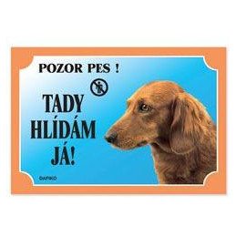 Tabulka Tady hlídám! Jezevčík dlouhosrstý 1ks