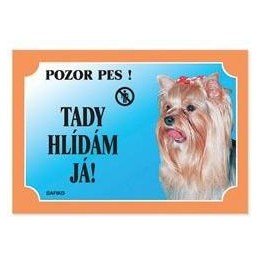 Tabulka Tady hlídám! Jorkšírský teriér 1ks